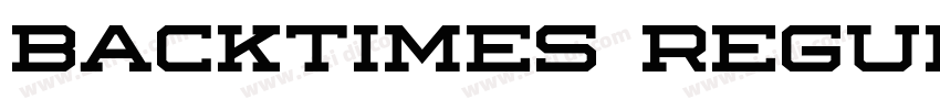 Backtimes Regular字体转换 Backtimes Regular字体转换